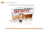 The Business Builders Secrets€¦ · The Business Builders Secrets Page 3 ca@AugEnterprise.com 1-760-304-2218 Introduction Most people when they think of creating a business online,
