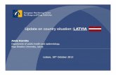 Update on country situation: LATVIA - EMCDDA home page. A. Ka… · Update on country situation: LATVIA Lisbon,18th October2013 Anda Karnite ... population can explain the shift in