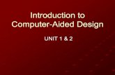 Introduction to Computer-Aided Designgn.dronacharya.info/MIEDept/Downloads/Questionpapers/VIISem/CA… · Computer-Aided Design UNIT 1 & 2 . Computer-Aided Design (CAD) Use of computer