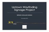 Uptown Wayfinding Signage Project - City of OaklandWhat is Wayfinding? The Use of Consistent Terminology and Graphics across a range of mediums builds trust in a Wayfinding Program