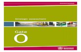 Gate 0 - Strategic assessment...Mid-stage Gate 0: Strategic assessment Subsequent Gate 0 reviews revisit the same questions to confirm that the key stakeholders have a common understanding