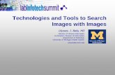 Technologies and Tools to Search Images with Images · – Text-based – Image data is a passive component of the query • Model 2: Metadata-tagged Images – Image Metadata associated