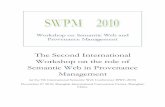 The Second International Workshop on the role of Semantic ...ceur-ws.org/Vol-670/completeSWPM10Proceedings.pdf · University of Edinburgh Email: ekostyle@inf.ed.ac.uk Abstract—Provenance