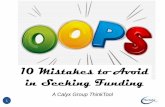 10 Mistakes to Avoid in Seeking Funding ... â€¢ Startups depend increasingly on personal savings and