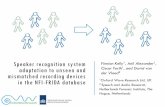 Speaker recognition system · 2020-02-24 · Speaker recognition system adaptation to unseen and mismatched recording devices in the NFI-FRIDA database 1Oxford Wave Research Ltd,