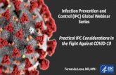 Infection Prevention and Control (IPC) Global Webinar Series IPC... · COVID-19 Global IPC Webinar series CDC/WHO collaboration 12 weeks/12 topics relevant to IPC priorities for control