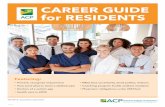 CAREER GUIDE for RESIDENTS - Internal Medicine€¦ · physician illness and impairment, according to the position paper, which was developed by ACP’s Ethics, Professionalism, and
