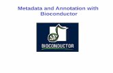 Metadata and Annotation with Bioconductor · is a catalog of genetic loci that connects curated sequence ... • RefSeq is a non-redundant set of transcripts and proteins of known