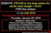 DEBATE: FEVAR is the best option for aortic neck length ......– VIVA Physicians Group • Speaker’s Bureau – None Within the past 12 months, the presenter or their spouse/partner