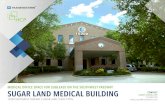 MEDICAL OFFICE SPACE FOR SUBLEASE ON THE ......MEDICAL OFFICE SPACE FOR SUBLEASE ON THE SOUTHWEST FREEWAY SUGAR LAND MEDICAL BUILDING 15200 SOUTHWEST FREEWAY | SUGAR LAND, TEXAS 77478