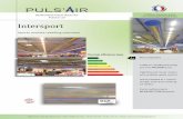 Intersport - pulsair.frpulsair.fr/wp-content/uploads/2014/12/intersport-en.pdf · Intersport Sports articles retailing premises 1 000mm diameter ducts non-coated galvanized finish