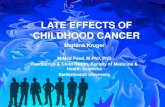 LATE EFFECTS OF CHILDHOOD CANCERacademic.sun.ac.za/stellmed/CourseMaterial/Childhood Cancer Awar… · Late effects of childhood cancer ... childhood cancer survivors in adulthood