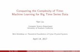 Conquering the Complexity of Time: Machine Learning for Big …cci.usc.edu/wp-content/uploads/2017/06/ml-retreat.pdf · 2017-06-23 · Conquering the Complexity of Time: Machine Learning