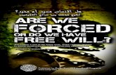 Are we Forced or do we have a Free Will - WordPress.com · 2011-07-15 · Letusdiscuss(Allah'sKnowledgementionedin)theaboveverse, The word, 'whatever' is general. So, Allah knows