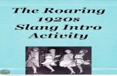 The Roaring 1920s Slang Intro Activity - WordPress.com · Name: _____ Date: _____! ! 1920s Slang! _____1. an extraordinary person, thing, idea A. frame