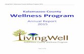 Kalamazoo County Wellness Program · 2016-05-18 · Living Well: Kalamazoo County Wellness Program 2015 Page 1 of 23 Kalamazoo County Wellness Program Annual Report ... This workshop