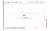 TECHNICAL BULLETIN TB-221 INSTALLATION AND REMOVAL … · TB-221 REV. 1.0 1.0 PURPOSE The purpose of this technical bulletin is to provide necessary instructions for proper installation