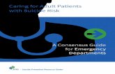 Caring for Adult Patients with Suicide Risk...Caring for Adult Patients with Suicide Risk: A Consensus Guide for Emergency Departments (the full and quick guide versions) is based