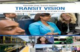 Charlotte Area Transit System TRANSIT VISIONcharlottenc.gov/cats/newsroom/Documents/2030-Transit-Vision.pdfthis: by integrating rapid transit system with land-use planning along five