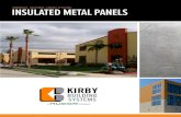 INSULATED METAL PANELS€¦ · • Insulated metal panels can be installed in virtually any weather condition, as opposed to tilt wall which leaves you at the mercy of unpredictable