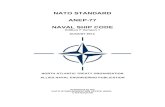 NATO STANDARD ANEP-77 NAVAL SHIP CODE...NATO STANDARD ANEP-77 NAVAL SHIP CODE Edition F Version 1 AUGUST 2014 NORTH ATLANTIC TREATY ORGANIZATION ALLIED NAVAL ENGINEERING PUBLICATION