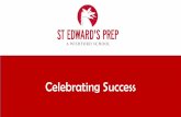 Celebrating Success - St Edward's Prep€¦ · Celebrating Success. Headmaster’s Special Award. Harrison for consistently displaying the profile characteristics of courtesy. WHO