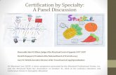Certification by Specialty: A Panel Discussion...School Chief Justice Warren Burger made the case for certification for trial advocacy… system of certificatio n for trial advocates