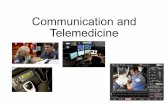 Communication and Telemedicine · • Digital radio signals. RtRepeaters. Rdi C i tiRadio Communicatio • Regulated by the Federal C ... rized EMS communication only. Oth R di P
