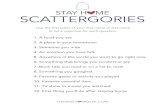 STAY HOME SCATTERGORIES - thewayhomelife.com · SCATTERGORIES STAY H *OME 1. A food you ate 2. A place in your hometown 3. Someone you miss 4. An emotion you have felt 5. Anywhere