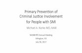 Primary Preven+on of Criminal Jus+ce Involvement for ...Public Health Concepts • Terary prevenon aims to reduce the negave impact of established condi.ons by restoring func.on and