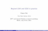Beyond LDA and GGA in practice · Beyond LDA and GGA in terms of many-body perturbation theory: theory and numerical practice Xinguo Ren Fritz Haber Institute, Berlin DFT and beyond