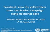 Feedback from the yellow fever mass vaccination campaign using … · Feedback from the yellow fever mass vaccination campaign using fractional dose Kinshasa, Democratic Republic