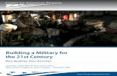 Building a Military for the 21st Century...Building a Military for the 21st Century New Realities, New Priorities Lawrence J. Korb, Peter M. Juul, Laura Conley, Major Myles B. Caggins