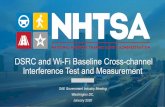 DSRC and Wi-Fi Baseline Cross-channel Interference Test ......Interference Test and Measurement . SAE Government Industry Meeting. Washington DC, January 2020. Background. 2 • FCC