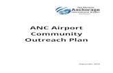 ANC Airport Community Outreach Plan€¦ · INTRODUCTION Ted Stevens Anchorage International Airport The Ted Stevens Anchorage International Airport (Airport) is among the most unique