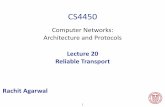 lecture20-reliable-transport-covid · 2020-04-21 · Goal of Today’s Lecture • Understanding reliable transport conceptually • What are the fundamental aspects of reliable transport