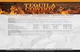 TEQUILA COWBOY PITTSBURGH CATERING MENU · 2017-07-28 · BEVERAGE PACKAGES TEQUILA COWBOY PITTSBURGH CATERING MENU CASH BAR: Guests are responsible for the purchase of their own