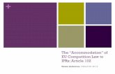 The Accommodation of EU Competition Law to …...2014/06/28  · The Competition Law Results These cases make it clear that Article 102 TFEU can apply to prohibit the conduct of IP