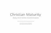 Christian Maturity--MOVE study summary...Christian Maturity Moving a Church’s Members Toward Full Discipleship Content from Move, What 1,000 Churches Reveal About Spiritual GrowthBy