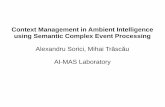 Context Management in Ambient Intelligence using Semantic ... · 24. 06. 2014 LeMAS 2016 Summer School 6 Ambient Intelligence What is Ambient Intelligence (AmI)? In an AmI world,