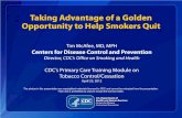 Taking Advantage of a Golden Opportunity to Help Smokers Quit · Taking Advantage of a Golden Opportunity to Help Smokers Quit . U.S. Department of Health and Human Services . Centers