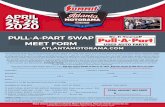 PULL-A-PART SWAP MEET FORM...SW AP MEET CREDENTIALS: Exhibitor will receive two (2) Swap Meet passes, per space purchased, to be used for the purposes of stafﬁng the space. SWAP