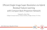 Efficient Single Image Super-Resolution via Hybrid ... · Single image super-resolution (SISR) Low-resolution(LR) and lack of details . High-resolution(HR) and clear . Restore. Related