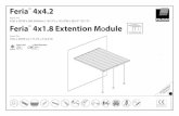 Feria' 4x1 Extention Module… · Feria' 4x1 .8 Extention Module Approx. Dim. 181L x 387W cm / 71.3"L x 152.4"W Snow Load 1 5014.2 30.7lbse IWind Resistant 120k./hr 75.uhr Extension