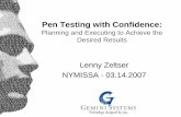 Pen Testing with Confidence - Lenny Zeltser...Pen Testing with Confidence: Planning and Executing to Achieve the Desired Results Lenny Zeltser NYMISSA - 03.14.2007 Pen tests have become