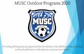 MUSC Outdoor Programs 2020musc.ca/.../docs/Updated_OD_2020_Programs_01-31.pdf · Academy: U9-U10 A –B Participate in our HP Academy Program with 1.5 hours of training a week. U9-U10
