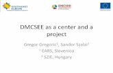 DMCSEE as a center and a project - carpathianconvention.org · 2012-11-07 · SDVI, Greece, August, 2003 DMCSEE, Karavizis et al., 2011 . Thank you for your attention! DMCSEE SOUTH