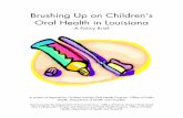 Brushing Up on Children’s Oral Health in Louisianafluoridealert.org/wp-content/uploads/la.pdf · City of New Orleans, Health Department Covering Kids and Families Daughters of Charity