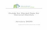 Guide for Dental Fees for General Dentists January 2020 - … · 2020-02-25 · ALBERTA DENTAL ASSOCIATION AND COLLEGE Preamble The fees listed herein are published to serve merely