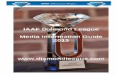 IAAF Diamond League Media Information Guide 2013...800m David Rudisha (KEN) 1500m Nixon Kiplimo Chepseba (KEN) 5000m Imane Merga (ETH) 3000m Steeplechase Paul Kipsiele Koech (KEN)